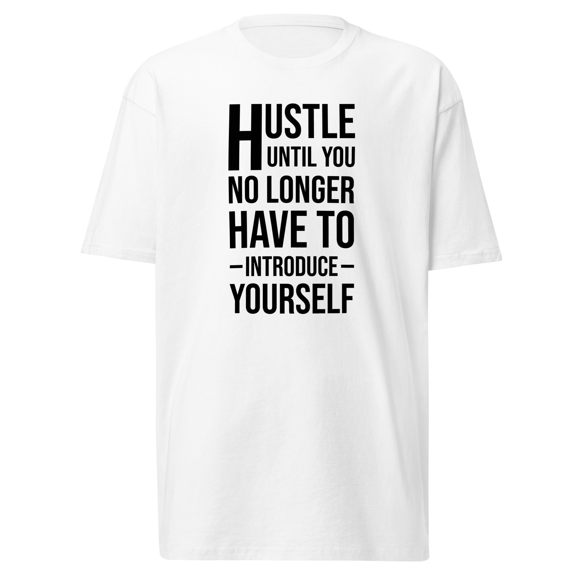 Hustle Quote 3 T-Shirt - White