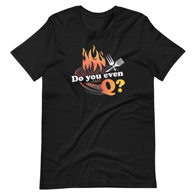 Do you even Q? T-Shirt